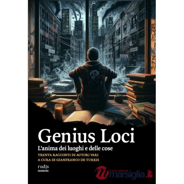 Genius Loci. L'anima dei luoghi e delle cose