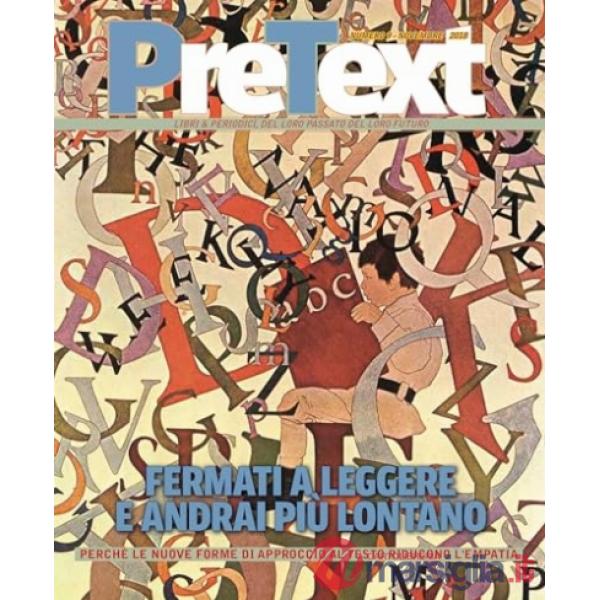 PreText. Libri & periodici, del loro passato del loro futuro (2018). Vol. 9: Fermati a leggere e andrai più lontano