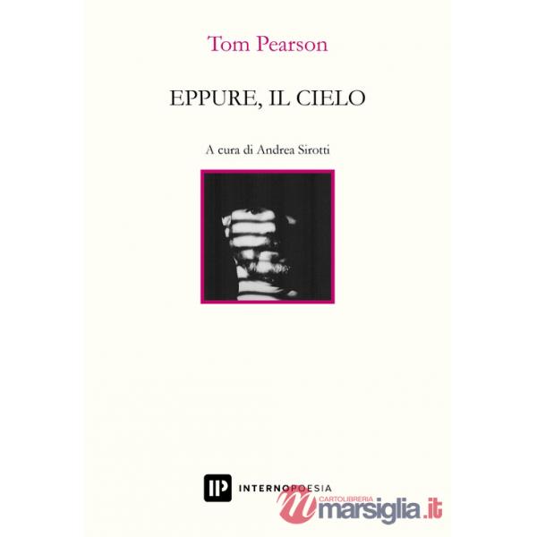 Eppure, il cielo. Testo inglese a fronte. Ediz. bilingue