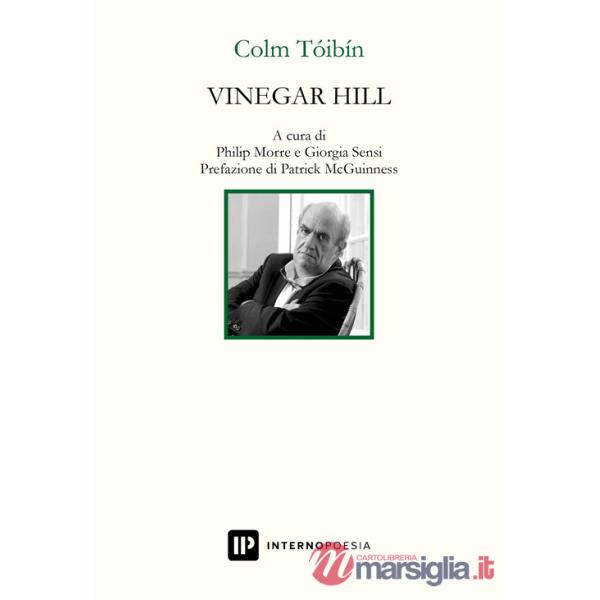 Vinegar Hill. Testo inglese a fronte. Ediz. bilingue