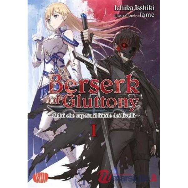 Berserk of gluttony. Vol. 1
