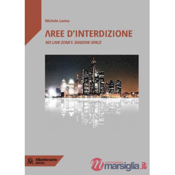 Aree d'interdizione. No law zone e shadow space