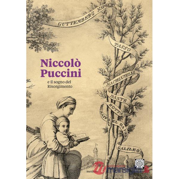 Niccolò Puccini e il sogno del Risorgimento. Ediz. italiana e inglese