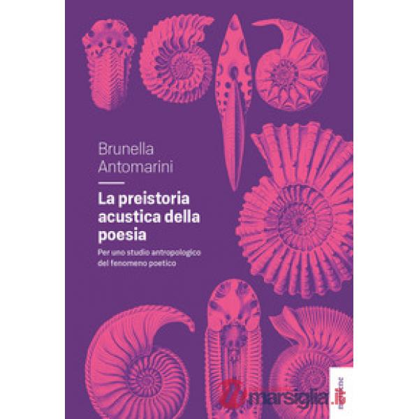 Preistoria acustica della poesia (La)