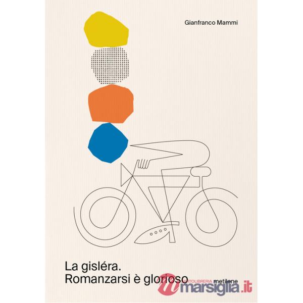 Gisléra. Romanzarsi è glorioso (La)