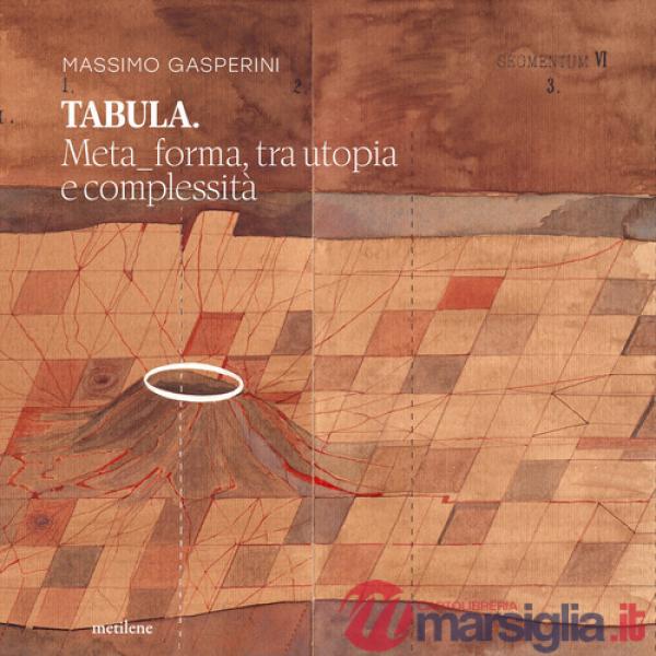Tabula. Metaforma, tra utopia e complessità
