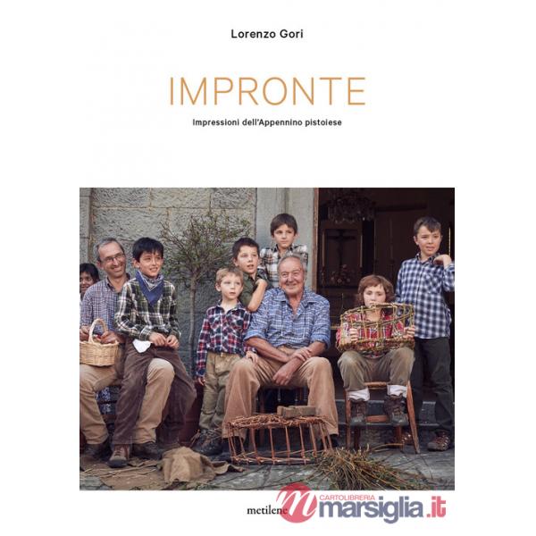 Impronte. Impressioni dell'appennino pistoiese