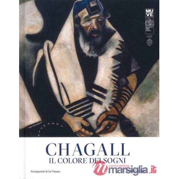 Chagall. Il colore dei sogni-Chagall. The colour of dream. Catalogo della mostra (Mestre, 30 settembre 2023-13 febbraio 2024). E