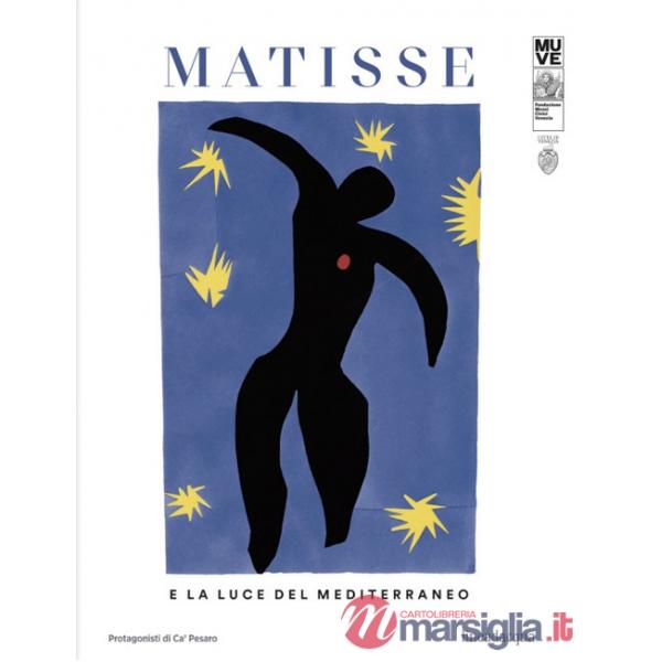 Matisse e la luce del Mediterraneo. Ediz. italiana e inglese