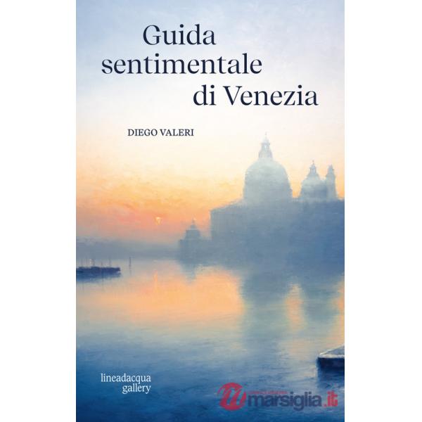 Guida sentimentale di Venezia