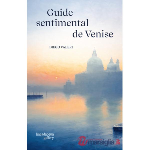 Guide sentimental de Venise