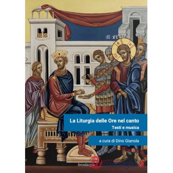 Liturgia delle ore nel canto. Testi e musica (La)