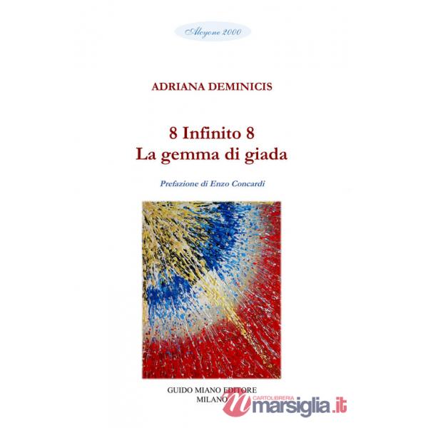 8 Infinito 8. La gemma di giada