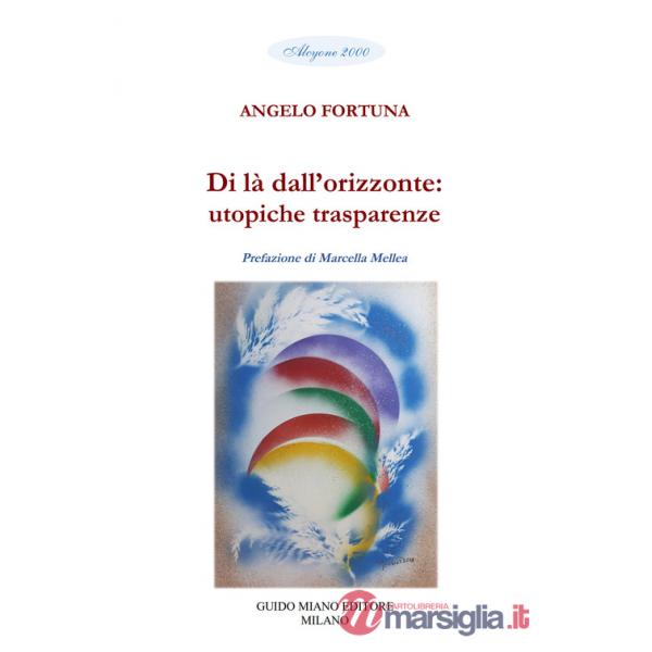 Di là dall'orizzonte: utopiche trasparenze