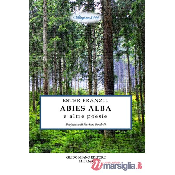 Abies alba e altre poesie