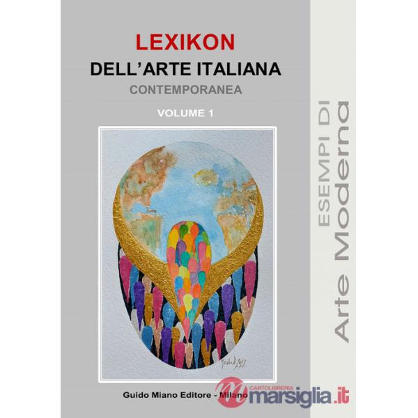 Lexikon dell'arte italiana contemporanea. Vol. 1