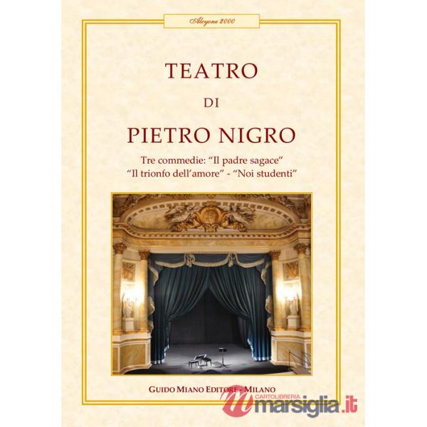 Teatro. Tre commedie: Il padre sagace-Il trionfo dell'amore-Noi studenti