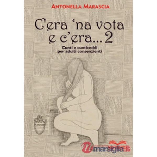 C'era 'na vota e c'era... Cunti e cunticeddi per adulti consenzienti