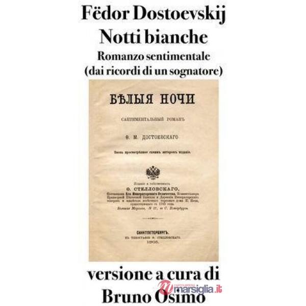 Notti bianche. Romanzo sentimentale (dai ricordi di un sognatore)