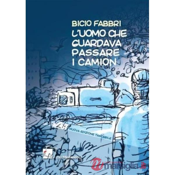 Uomo che guardava passare i camion (L')