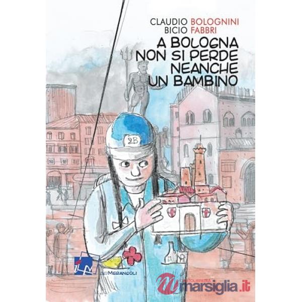 A Bologna non si perde neanche un bambino