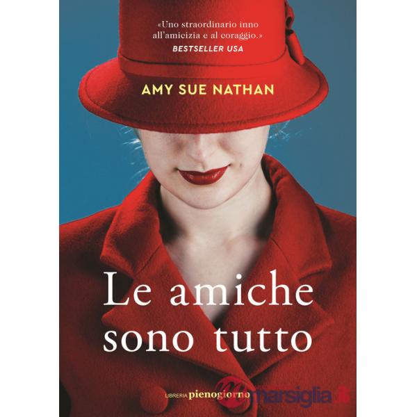 Amiche sono tutto (Le)