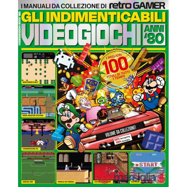 Indimenticabili videogiochi anni '80. I manuali da collezione di Retro Gamer (Gli)