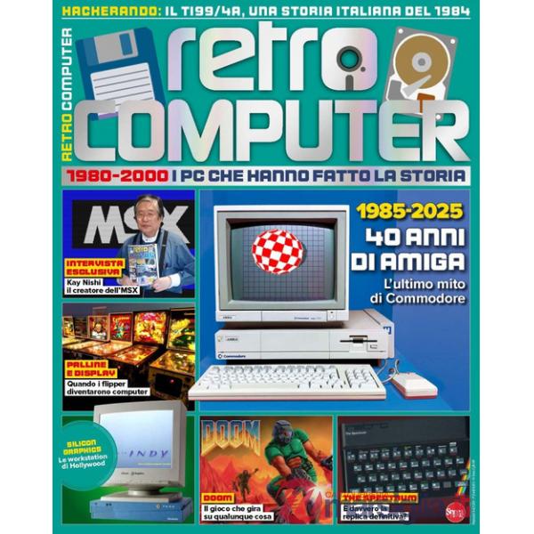Retro Computer. I PC che hanno fatto la storia. Vol. 6