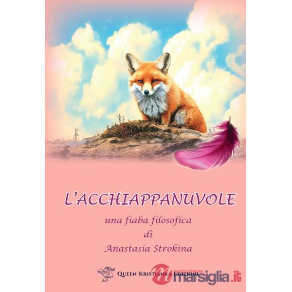 L'acchiappanuvole. Una fiaba filosofica