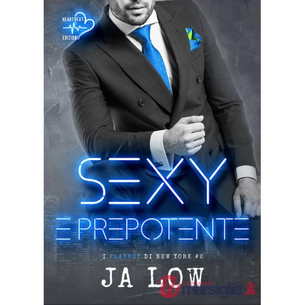 Sexy e prepotente. I playboy di New York. Vol. 2