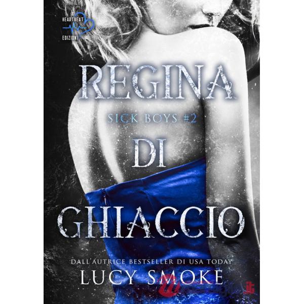 Regina di ghiaccio. Sick Boys. Vol. 2