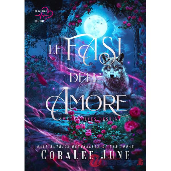 Fasi dell'amore. Werewolves destiny (Le). Vol. 3