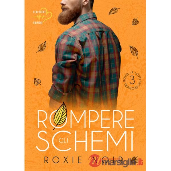 Rompere gli schemi. Loveless brothers. Vol. 3