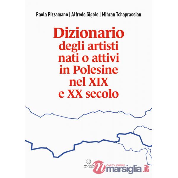 Dizionario degli artisti nati o attivi in Polesine nel XIX e XX secolo
