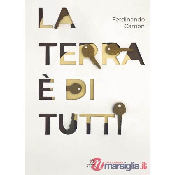 Terra è di tutti. Ediz. illustrata (La)