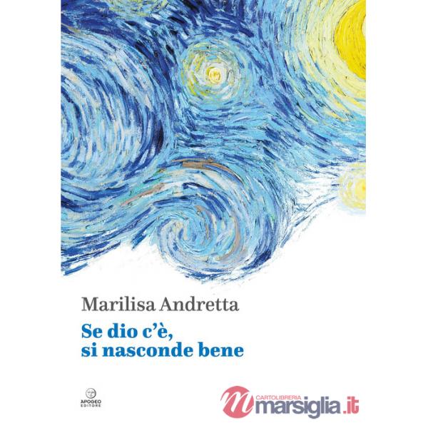 Se dio c'è, si nasconde bene