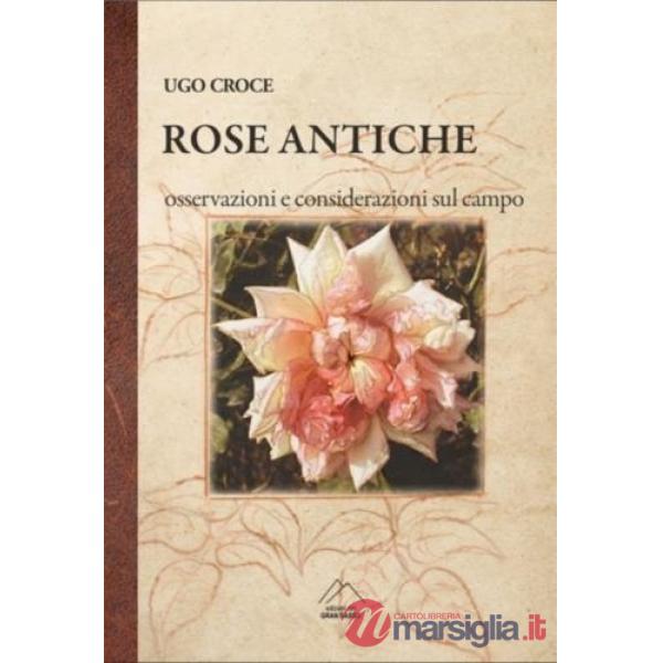 Rose antiche. Osservazioni e considerazioni sul campo