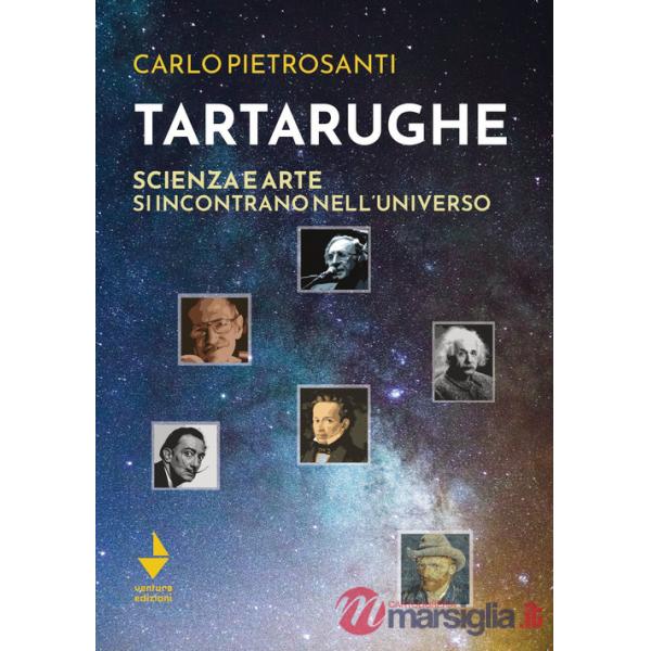 Tartarughe. Scienza e arte si incontrano nell'universo