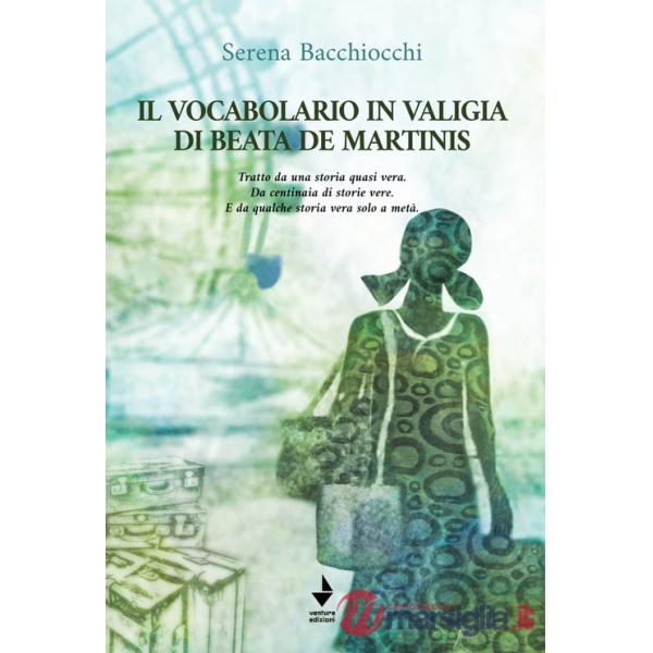 Vocabolario in valigia di Beata De Martinis. Tratto da una storia quasi vera. Da centinaia di storie vere. E da qualche storia v