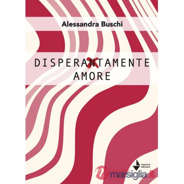 Disperatamente amore