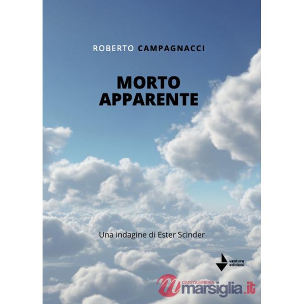 Morto apparente. Una indagine di Ester Scinder