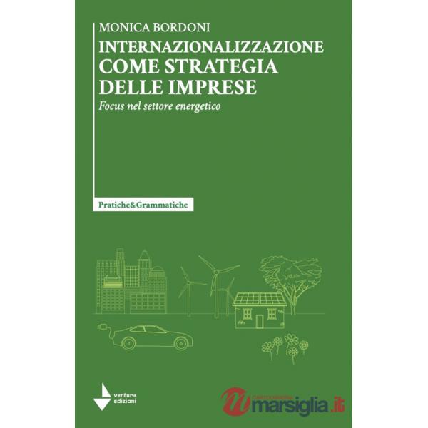 Internazionalizzazione come strategia delle imprese. Focus nel settore energetico