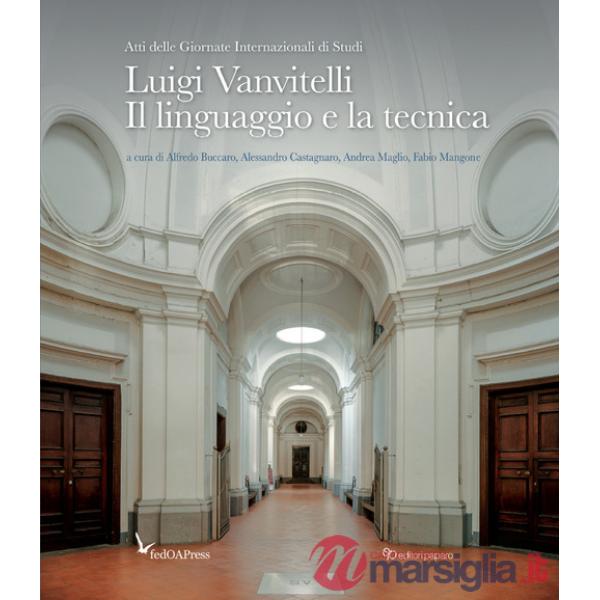 Luigi Vanvitelli. Il linguaggio e la tecnica