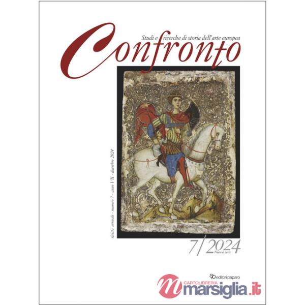 Confronto. Studi e ricerche di storia dell'arte europea (2024). Ediz. a colori. Vol. 7