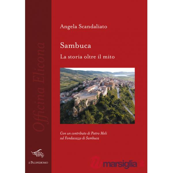 Sambuca. La storia oltre il mito