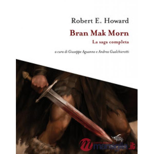 Bran Mak Morn. La saga completa