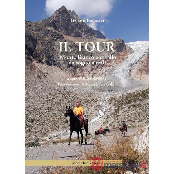 Tour. Monte Bianco a cavallo: da sogno a realtà (Il)