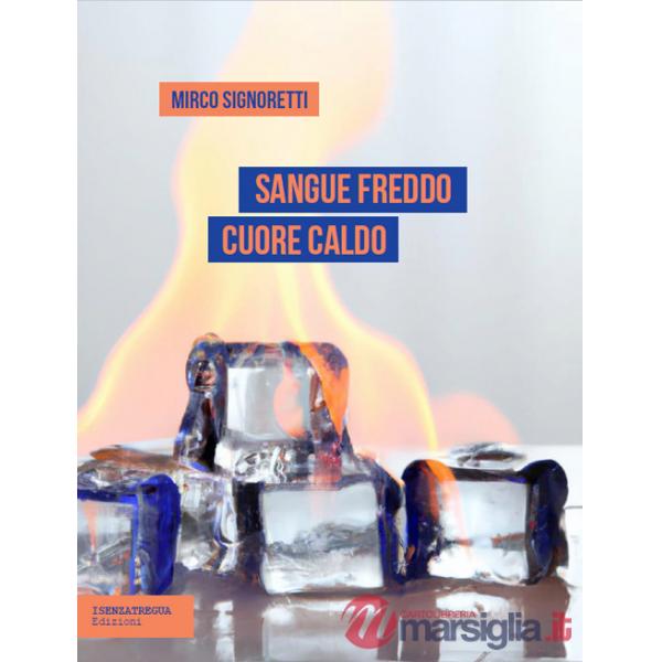 Sangue freddo cuore caldo