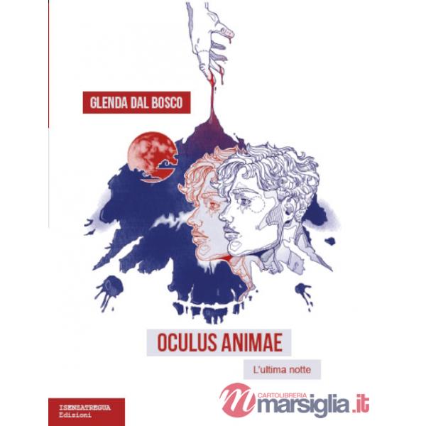 Oculus animae. L'ultima notte