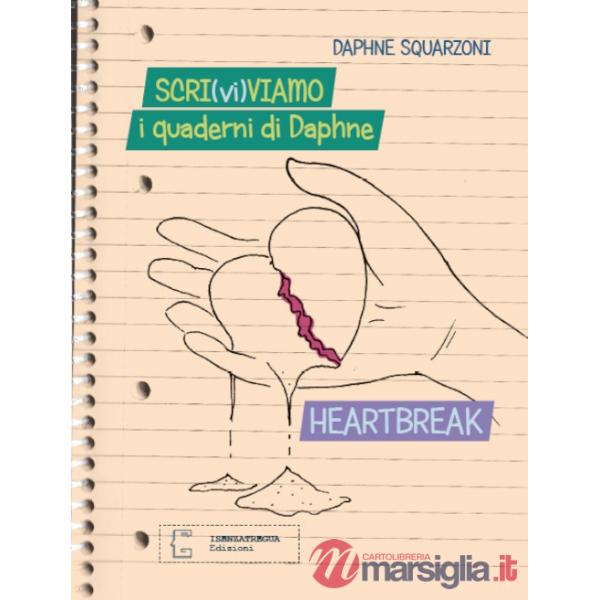 Scri(vi)viamo. I quaderni di Daphne. Heartbreak
